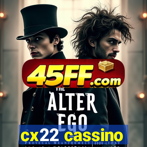 cx22 cassino